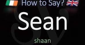 How to Pronounce Sean? (CORRECTLY) Name Meaning & Pronunciation