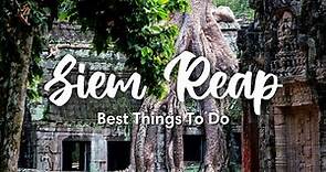 SIEM REAP, CAMBODIA (2023) | Best Things To Do In & Around Siem Reap