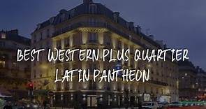 Best Western Plus Quartier Latin Pantheon Review - Paris , France