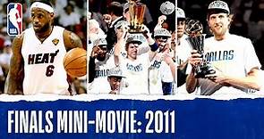 Dirk Leads Mavericks To Title | 2011 Finals Mini-Movie