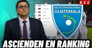🚨OFICIAL: SELECCIÓN DE GUATEMALA SUMA IMPORTANTE ASCENSO EN EL RANKING FIFA