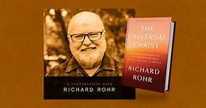 91: Richard Rohr – The Universal Christ; ego development, forgiveness, & non-dual consciousness