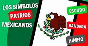 Los símbolos patrios mexicanos| Para niños