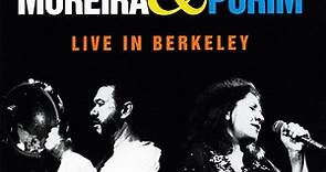 Airto Moreira & Flora Purim - Live In Berkeley