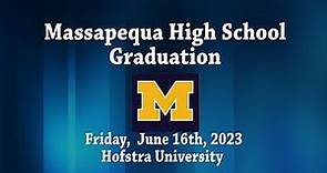 Massapequa High School Graduation Ceremony June 16th, 2023 Hofstra University