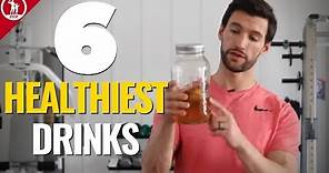 6 Healthiest Drinks — What You Should Drink More Of!