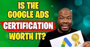 Is The Google Ads Certification Exam Worth It in 2024?