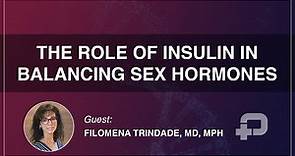 The Role of Insulin in Balancing Sex Hormones