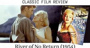CLASSIC WESTERN FILM REVIEW: River of No Return (1954) Marilyn Monroe, Robert Mitchum