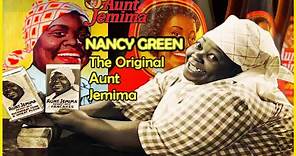 Nancy Green the ORIGINAL AUNT JEMIMA |Unauthorized History|