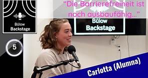 BülowBackstage - Ep 5 - Carlotta (Alumna; ein Leben im Rollstuhl als Schülerin)