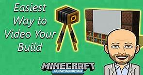 Easiest Way to Video Your Build Minecraft Education Edition