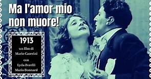 Cineforum#10: MA L'AMOR MIO NON MUORE (1913)