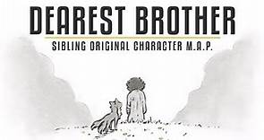 Dearest Brother - OC Sibling M.A.P. [COMPLETE]