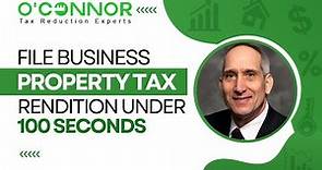 File business property tax rendition under 100 SECONDS | O'Connor & Associates