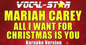 Mariah Carey - All I want for Christmas is you | Vocal Star Karaoke Version - Lyrics 4K