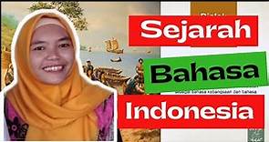 sejarah dan perkembangan bahasa indonesia - materi kuliah Bahasa Indonesia