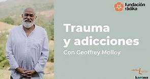 Trauma y adicciones con Geoffrey Molloy
