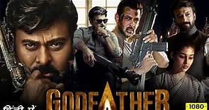 GodFather Full Movie In Hindi Dubbed 2022 | Chiranjeevi, Salman Khan, Nayanthara |HD Facts & Details