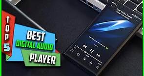 Top 5 Best Digital Audio Players 2023 ▶ Reviews & Full Guide