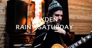 Hayden - Rainy Saturday [Official Video]