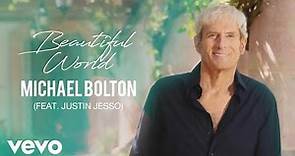 Michael Bolton - Beautiful World (Official Audio Visualizer) ft. Justin Jesso