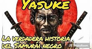 Yasuke. La verdadera historia del Samurái negro.