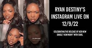 Ryan Destiny Instagram Live (12/9/22)