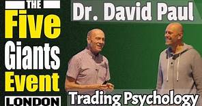 Dr David Paul - Trading Psychology