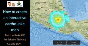 Create an Interactive Earthquake Map on ArcGIS Online - Teach with ArcGIS for Schools Course (Part1)