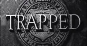 Trapped (1949) [Film Noir] [Drama] [Crime]