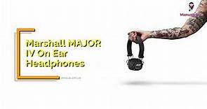 Marshall MAJOR IV – On Ear Headphones User Guide and Quickstart Tutorial