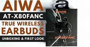 Aiwa AT X80FANC True Wireless Earbuds Unboxing, First look, Audio Test and Price Rs 7,999