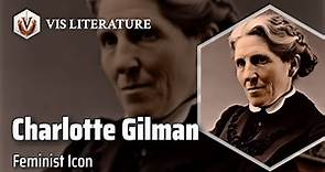 Charlotte Perkins Gilman: Trailblazing Feminist | Writers & Novelists Biography