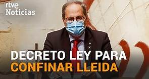 CONFINAR LLEIDA: ¿Por qué ha recurrido la Generalitat a un DECRETO LEY? #Coronavirus | RTVE