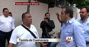 Taxista de Cuernavaca reclama a Cuauhtémoc Blanco
