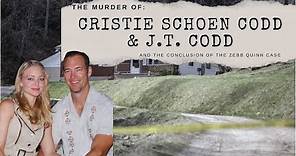 The Murder of Cristie Schoen Codd & J.T. Codd & The Conclusion of The Cold Case of Zebb Quinn