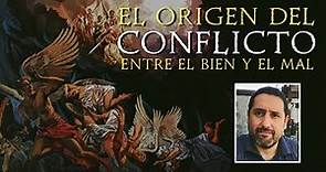 🔴 El Origen del CONFLICTO entre el Bien y el Mal ⚔️