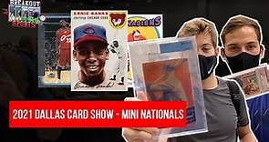 2021 Dallas Card Show - Mini Nationals - Ernie Banks Rookie!!!