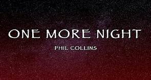 Phil Collins - One More Night (Lyrics)