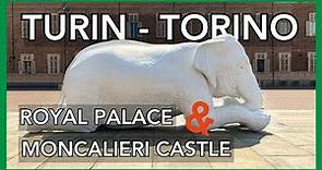 Turin: The Royal Palace and Castle of Moncalieri