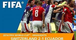 Switzerland v Ecuador | 2014 FIFA World Cup | Match Highlights