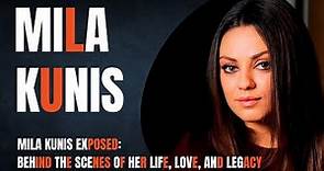 Mila Kunis | Mila Kunis Exposed: Behind the Scenes of Her Life, Love, and Legacy