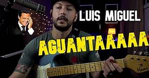 Análisis / Tutorial Inolvidable - Luis Miguel (Guitarra)
