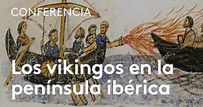 Los vikingos en la península ibérica | Irene García Losquiño