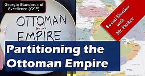 Partitioning the Ottoman Empire