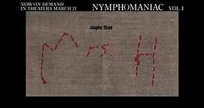 Nymphomaniac Volume I Teaser. Now on Demand. In Theatres March 21