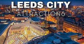 LEEDS CITY TOUR IN 4K| 🇬🇧BEST TOURIST ATTRACTIONS OF LEEDS CITY| LEEDS CITY 2020|
