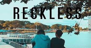 RECKLESS | Short Film