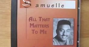Samuelle (of Club Nouveau) "All That Matters to Me" (1995 R&B)